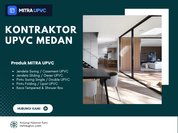 Kontraktor uPVC Medan untuk Bangunan Modern Berkualitas