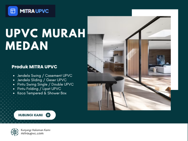 UPVC Murah Medan untuk Rumah Nyaman dan Lebih Modern